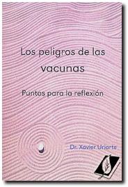 Los peligros de las vacunas – Puntos para la reflexión.